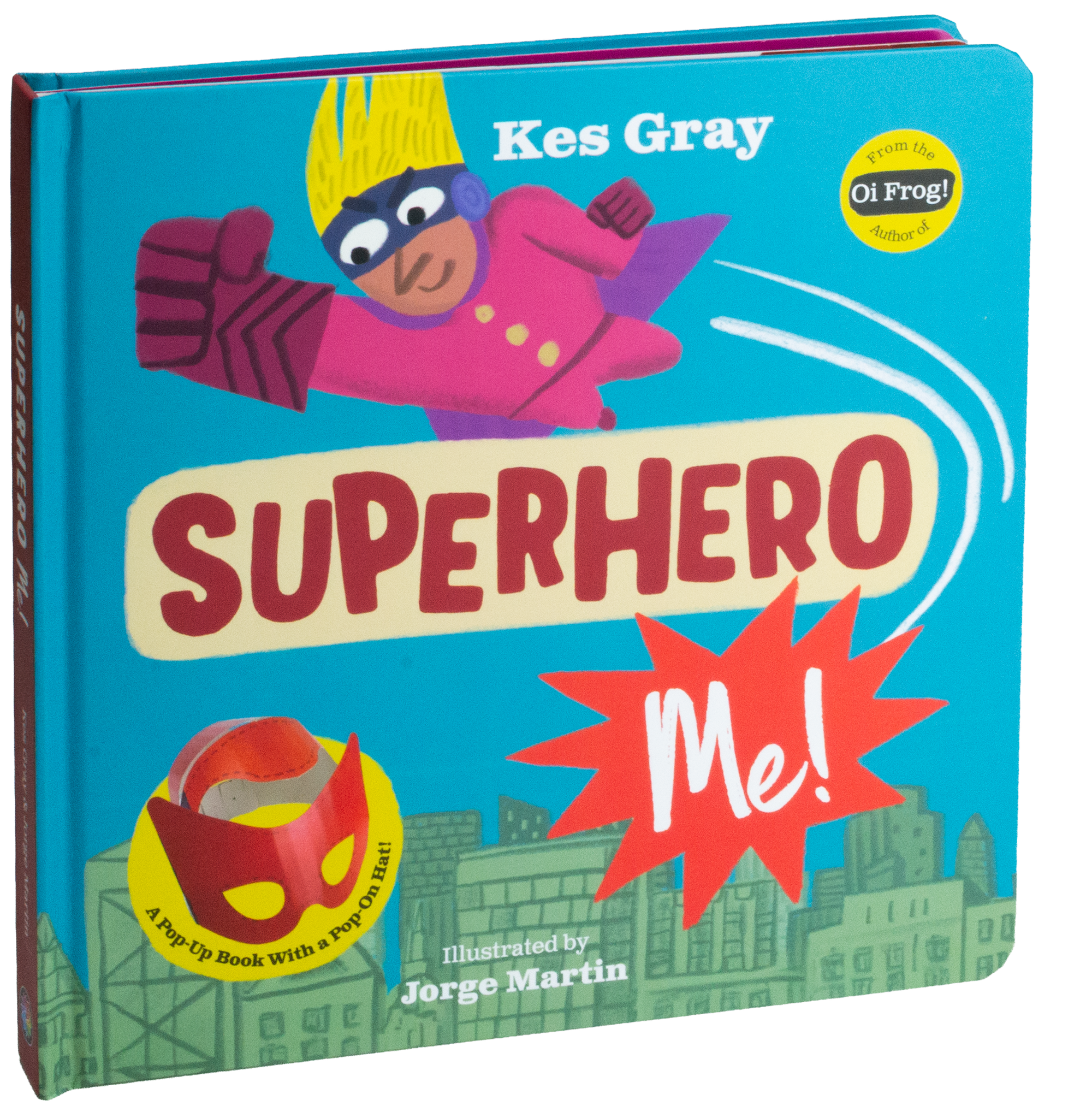 Superhero Me! By Kes Gray, illustrated by Jorge Martin