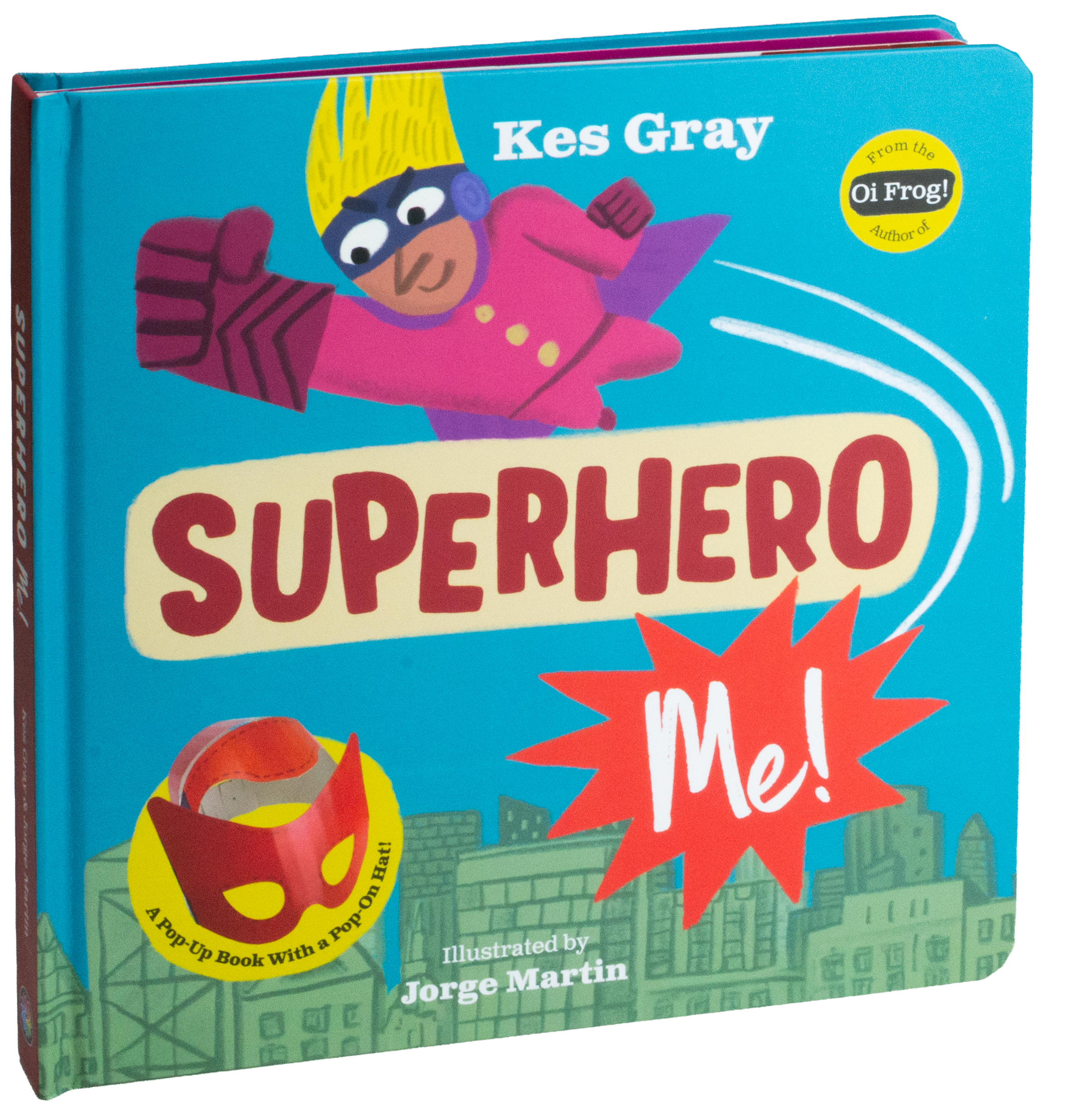 Superhero Me! By Kes Gray, illustrated by Jorge Martin